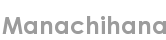 manachihana