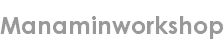 manaminworkshop