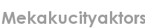 mekakucityaktors