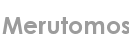 merutomos