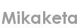 mikaketa