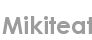 mikiteat