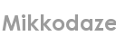 mikkodaze