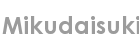 mikudaisuki