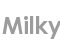 milky