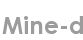 mine-d