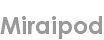 miraipod