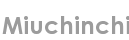 miuchinchi