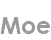 moe