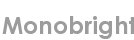 monobright