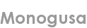 monogusa