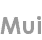 mui
