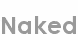 naked