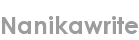 nanikawrite