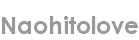 naohitolove