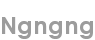 ngngng