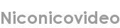 niconicovideo