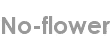 no-flower