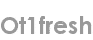 ot1fresh