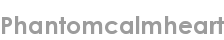 phantomcalmheart