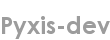 pyxis-dev