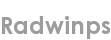radwinps