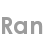 ran