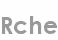 rche