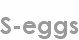 s-eggs
