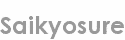 saikyosure
