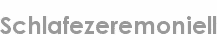 schlafezeremoniell