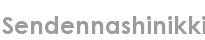 sendennashinikki