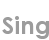 sing