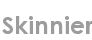skinnier