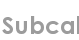 subcal