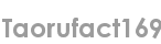 taorufact169