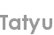 tatyu