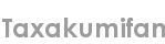 taxakumifan