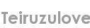 teiruzulove