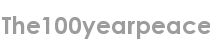 the100yearpeace
