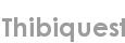 thibiquest