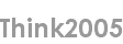 think2005