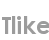 tlike
