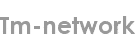 tm-network