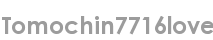 tomochin7716love