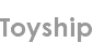 toyship