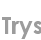 trys
