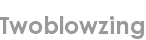twoblowzing
