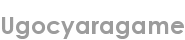 ugocyaragame