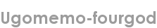 ugomemo-fourgod